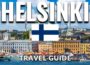 Helsinki Finland Travel Guide 2022 4K￼